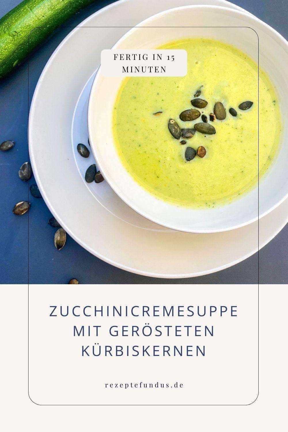15-Minuten-Zucchinicremesuppe mit gerösteten Kürbiskernen - Rezeptefundus