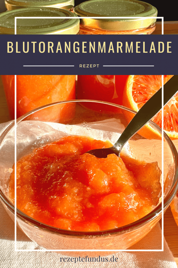 Einfache Blutorangenmarmelade 3 Rezept Blutorangenmarmelade 1