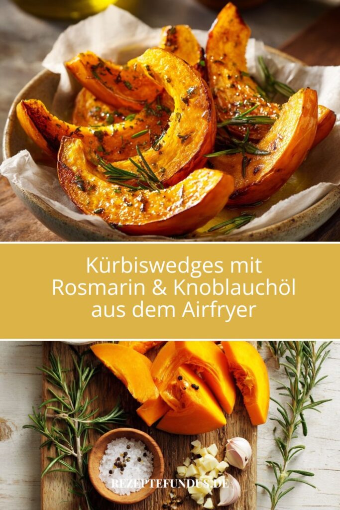 Kürbiswedges mit Rosmarin & Knoblauch auf Backpapier aus dem Airfryer – goldbraun & aromatisch serviert, außerdem die Zutaten
